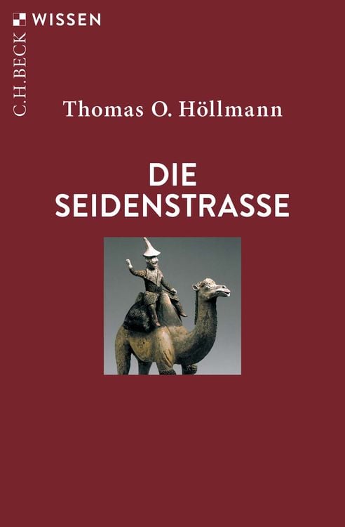Bild vom Artikel Die Seidenstraße vom Autor Thomas O. Höllmann