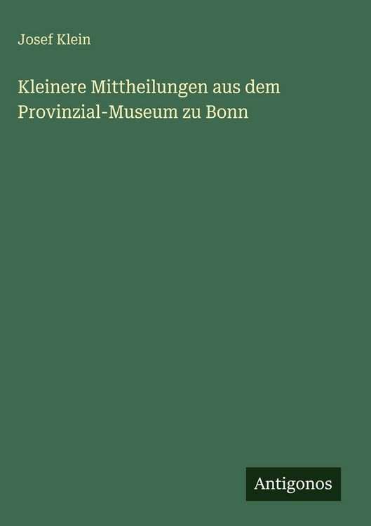 Produktbild: Kleinere Mittheilungen aus dem Provinzial-Museum zu Bonn