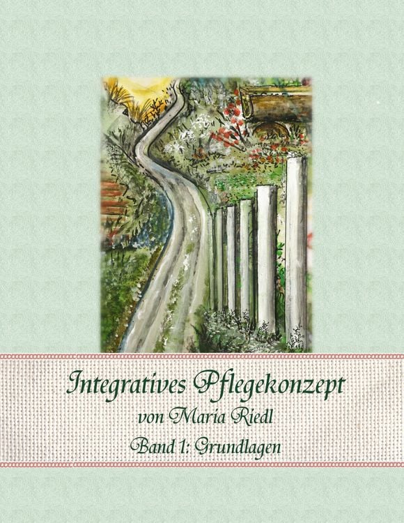 Produktbild: Integratives Pflegekonzept, Band 1: Grundlagen