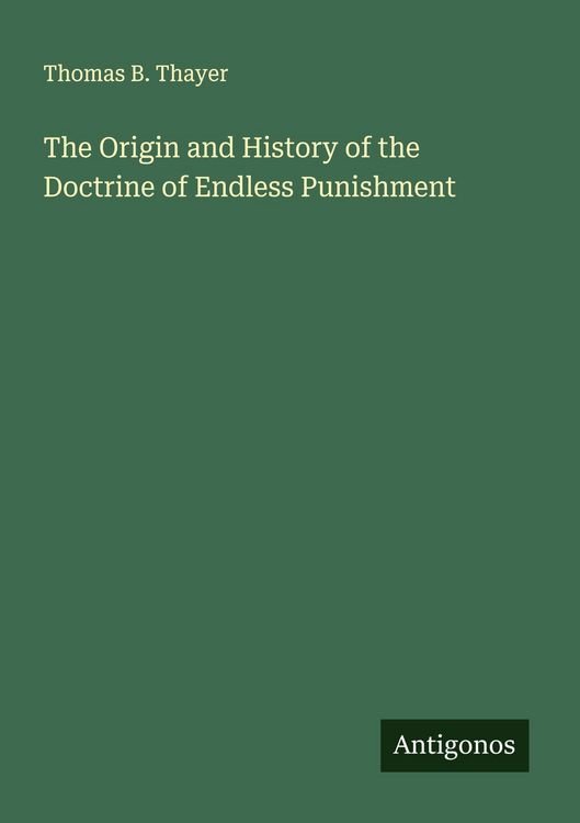 Produktbild: The Origin and History of the Doctrine of Endless Punishment