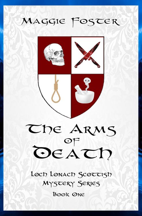 Produktbild: The Arms of Death: Loch Lonach Scottish Mysteries, Book One (Loch Lonach Scottish Mystery Series, #1)