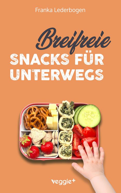 Produktbild: Breifreie Snacks f&uuml;r unterwegs