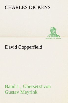 Produktbild: David Copperfield - Band 1, &Uuml;bersetzt von Gustav Meyrink