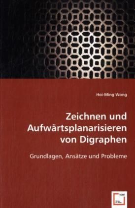 Produktbild: Wong, H: Zeichnen und Aufw&auml;rtsplanarisieren von Digraphen