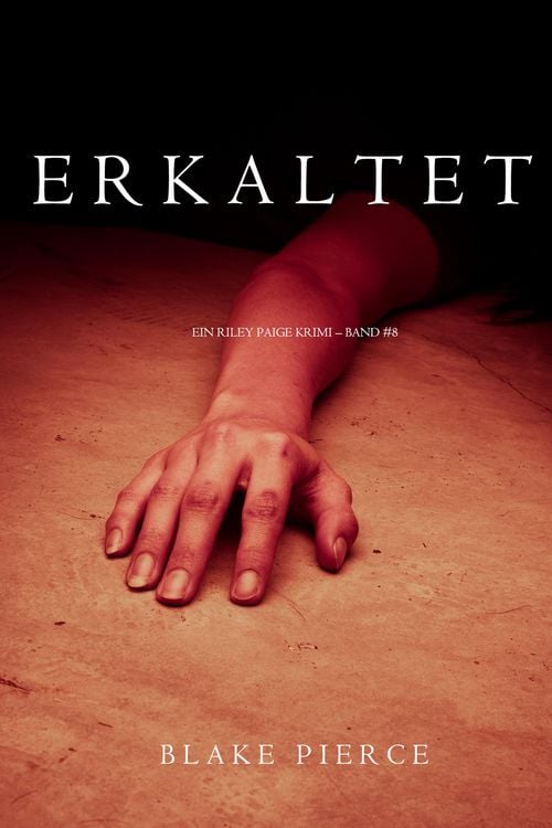 Produktbild: Erkaltet (Ein Riley Paige Krimi - Band 8)