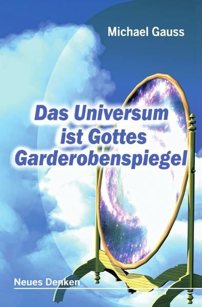 Produktbild: Das Universum ist Gottes Garderobenspiegel