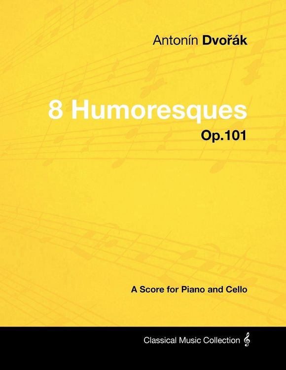 Produktbild: Anton&iacute;n Dvo&iquest;&aacute;k - 8 Humoresques - Op.101 - A Score for Piano and Cello