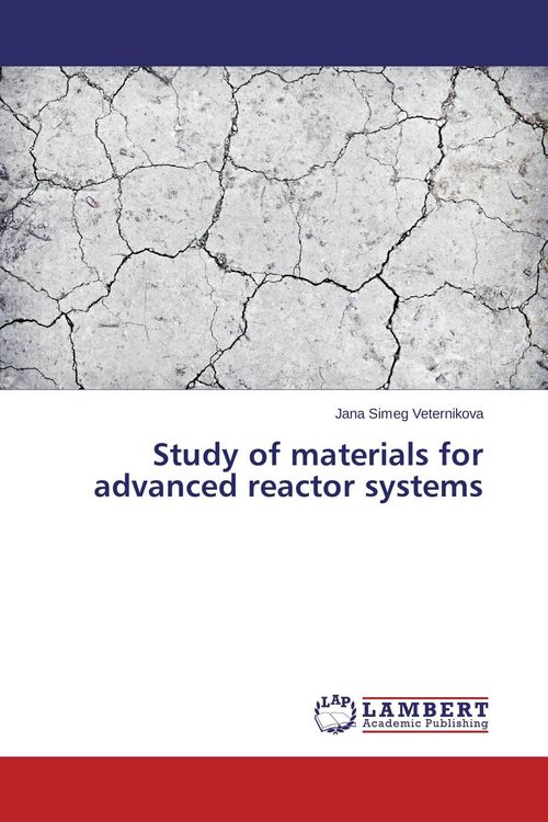 Produktbild: Study of materials for advanced reactor systems