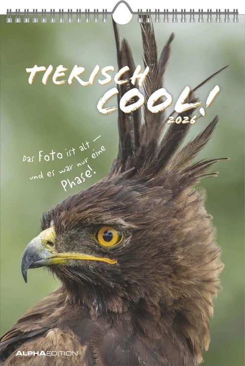 Produktbild: Tierisch cool! 2026 - Bild-Kalender 23,7x34 cm - mit lustigen Sprüchen - Humor - Wandkalender - mit Platz für Notizen - Alpha Edition