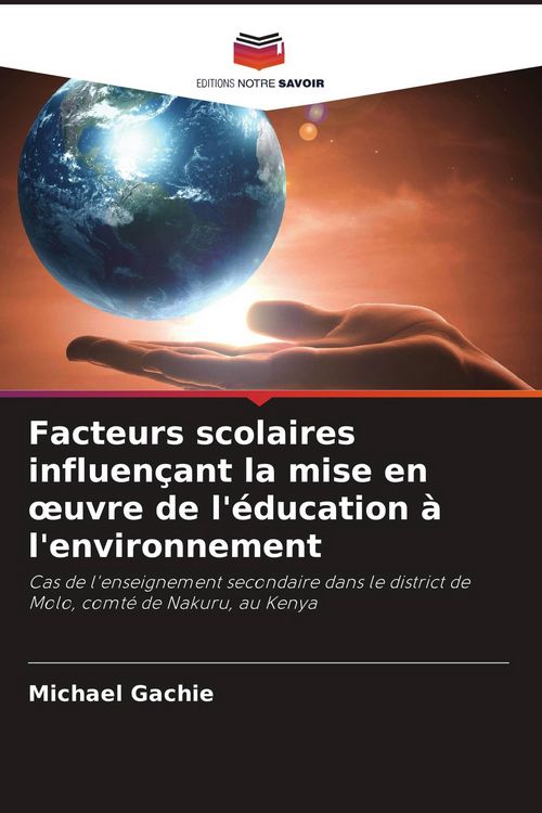 Produktbild: Facteurs scolaires influen&ccedil;ant la mise en &iquest;uvre de l'&eacute;ducation &agrave; l'environnement