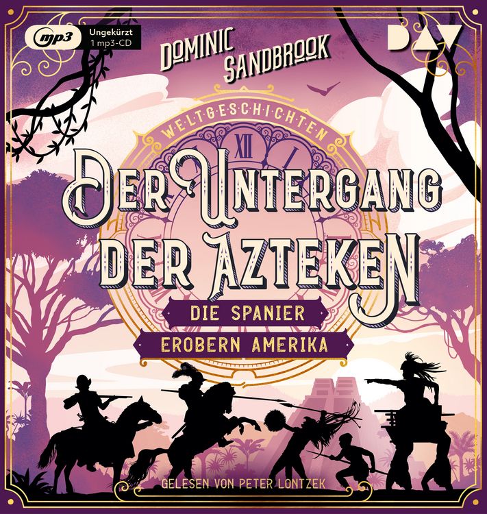 Produktbild: Weltgeschichte(n). Der Untergang der Azteken: Die Spanier erobern Amerika