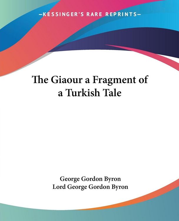 Produktbild: The Giaour a Fragment of a Turkish Tale