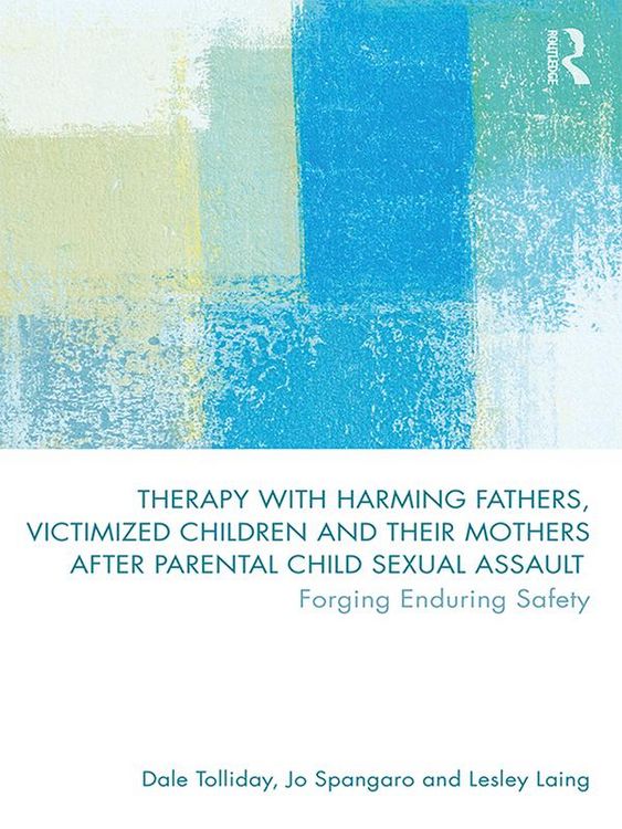 Produktbild: Therapy with Harming Fathers, Victimized Children and their Mothers after Parental Child Sexual Assault