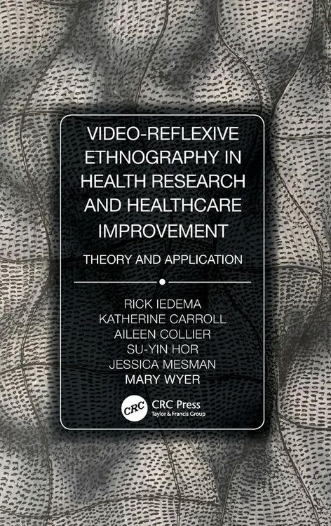 Produktbild: Video-Reflexive Ethnography in Health Research and Healthcare Improvement