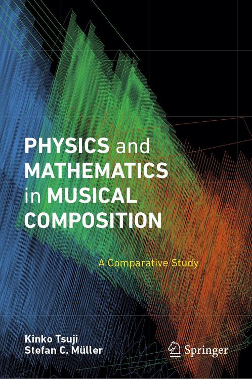 Produktbild: Physics and Mathematics in Musical Composition