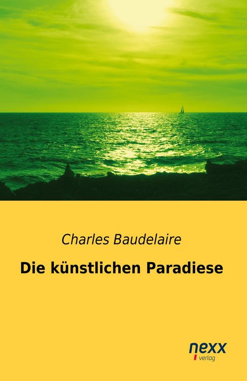 Produktbild: Baudelaire, C: Die k&uuml;nstlichen Paradiese