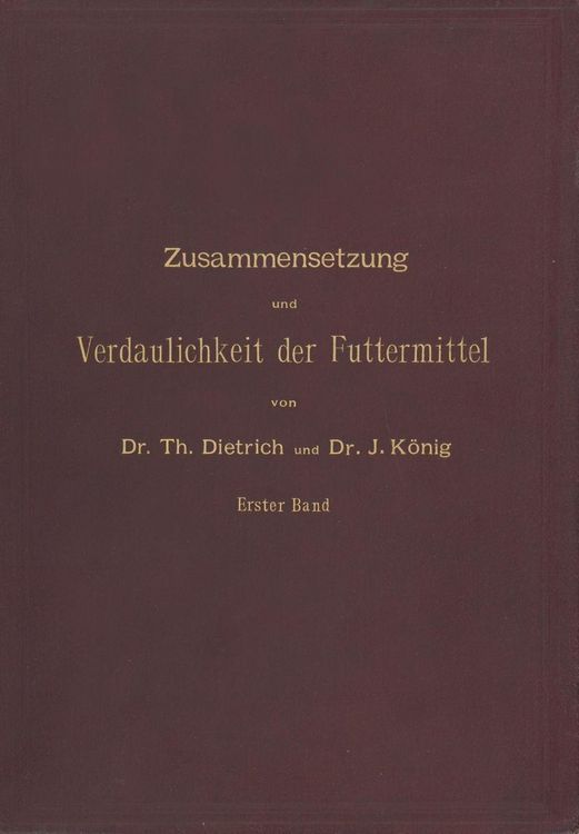 Produktbild: Zusammensetzung und Verdaulichkeit der Futtermittel. Nach vorhandenen Analysen und Untersuchungen zusammengestellt