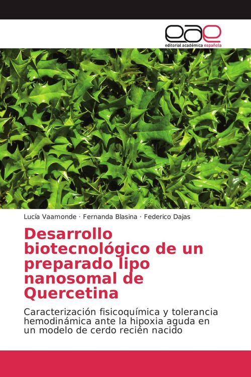 Produktbild: Desarrollo biotecnol&oacute;gico de un preparado lipo nanosomal de Quercetina