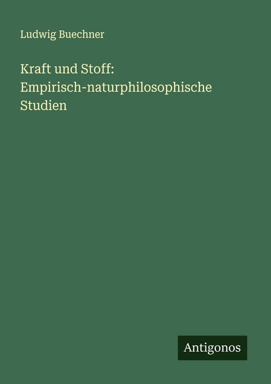 Produktbild: Kraft und Stoff: Empirisch-naturphilosophische Studien