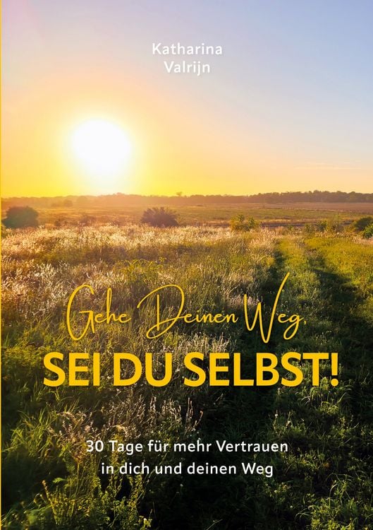 Produktbild: Gehe Deinen Weg, sei Du selbst
