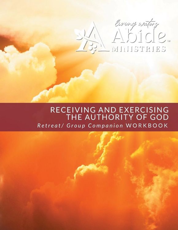 Produktbild: Receiving and Exercising Our Authority from God - Retreat / Companion Workbook