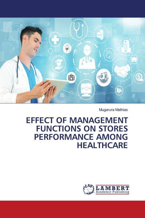 Produktbild: EFFECT OF MANAGEMENT FUNCTIONS ON STORES PERFORMANCE AMONG HEALTHCARE