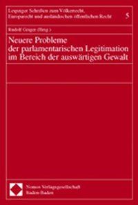 Produktbild: Neuere Probleme der parlamentarischen Legitimation im Bereich der ausw&auml;rtigen Gewalt