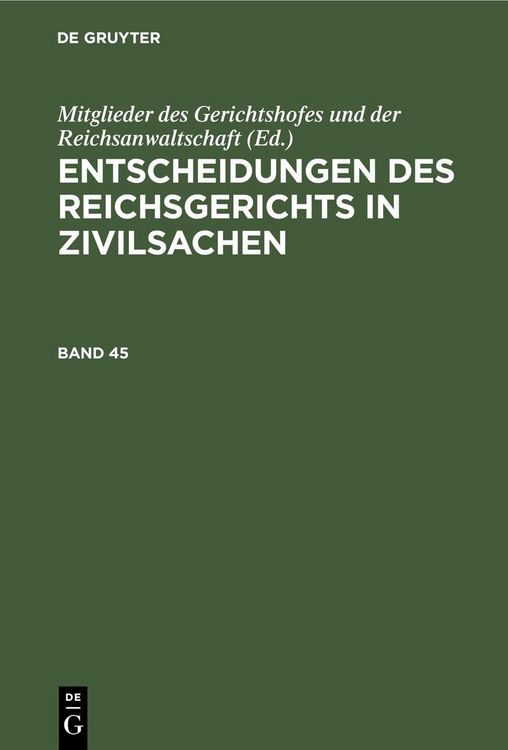 Produktbild: Entscheidungen des Reichsgerichts in Zivilsachen. Band 45