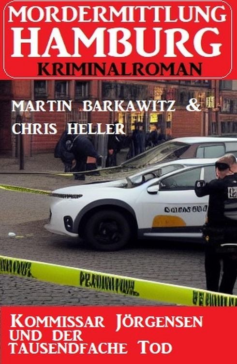 Produktbild: Kommissar J&ouml;rgensen und der tausendfache Tod: Mordermittlung Hamburg Kriminalroman