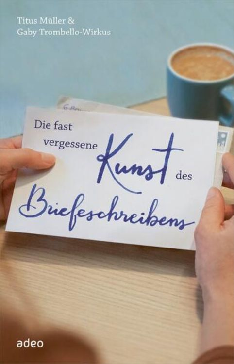 Produktbild: Die fast vergessene Kunst des Briefeschreibens