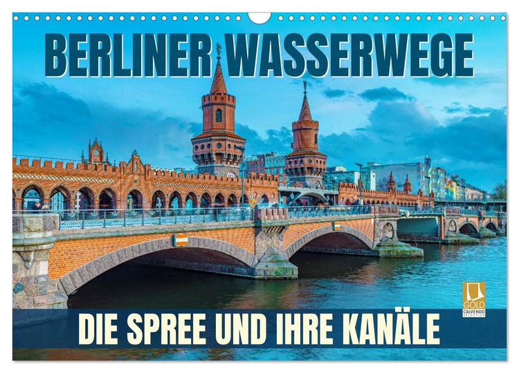 Produktbild: Berliner Wasserwege &ndash; Die Spree und ihre Kan&auml;le (Wandkalender 2027 DIN A3 quer), CALVENDO Monatskalender