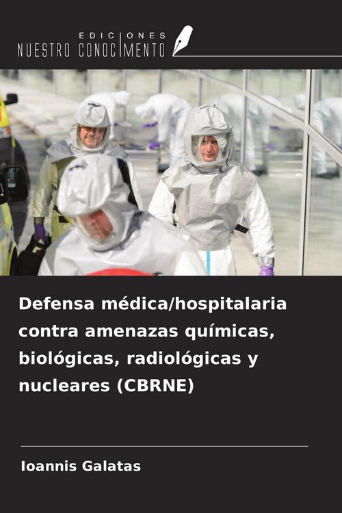 Produktbild: Defensa m&eacute;dica/hospitalaria contra amenazas qu&iacute;micas, biol&oacute;gicas, radiol&oacute;gicas y nucleares (CBRNE)