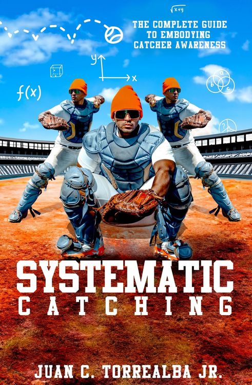 Produktbild: Systematic Catching: The Complete Guide To Embodying Catcher Awareness (Systematic Training, #1)