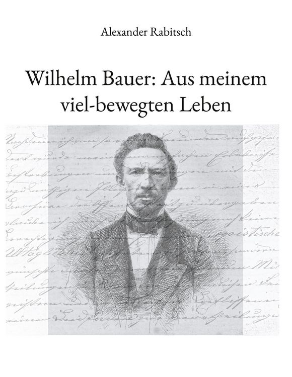 Produktbild: Wilhelm Bauer: Aus meinem viel-bewegten Leben