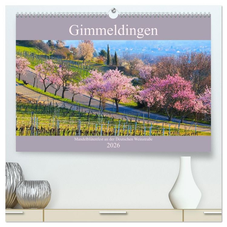 Produktbild: Gimmeldingen - Mandelbl&uuml;tenfest an der Deutschen Weinstra&szlig;e (hochwertiger Premium Wandkalender 2026 DIN A2 quer), Kunstdruck in Hochglanz