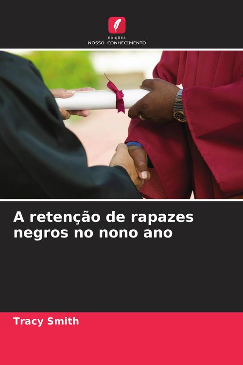 Produktbild: A reten&ccedil;&atilde;o de rapazes negros no nono ano