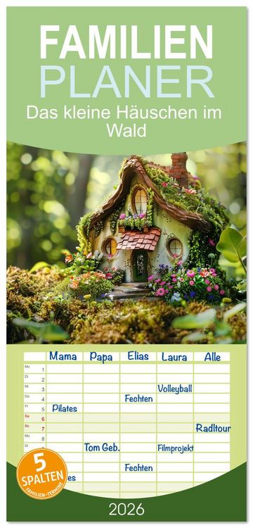 Produktbild: Familienplaner 2026 - Das kleine H&auml;uschen im Wald mit 5 Spalten (Wandkalender, 21 x 45 cm) CALVENDO