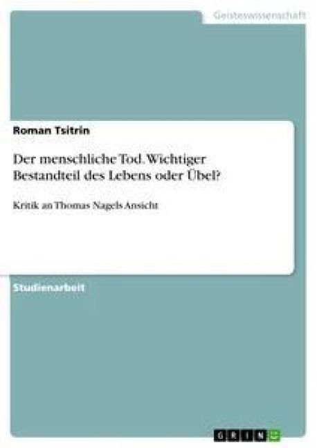 Produktbild: Der menschliche Tod. Wichtiger Bestandteil des Lebens oder &Uuml;bel?