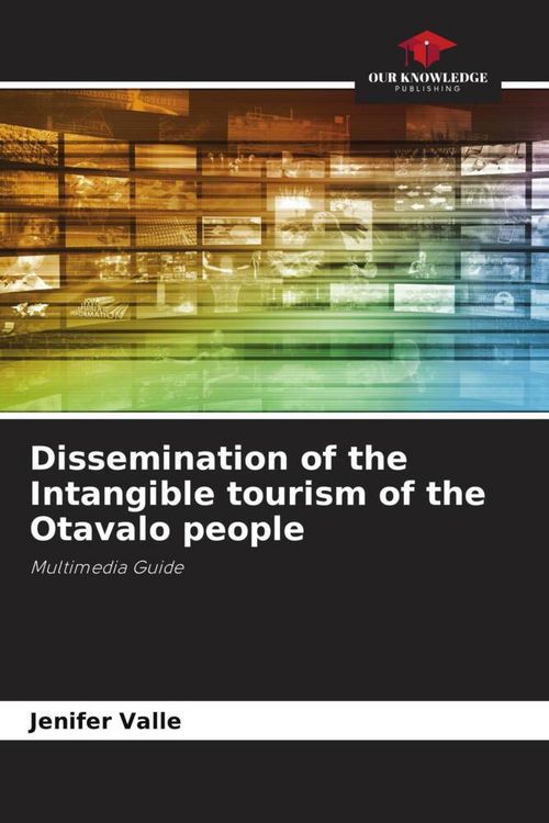 Produktbild: Dissemination of the Intangible tourism of the Otavalo people