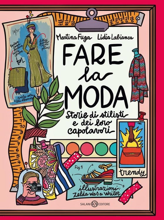 Produktbild: Fare la moda. Storie di stilisti e dei loro capolavori
