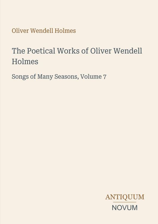 Produktbild: The Poetical Works of Oliver Wendell Holmes
