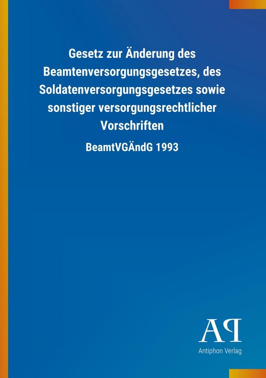 Produktbild: Gesetz zur &Auml;nderung des Beamtenversorgungsgesetzes, des Sold