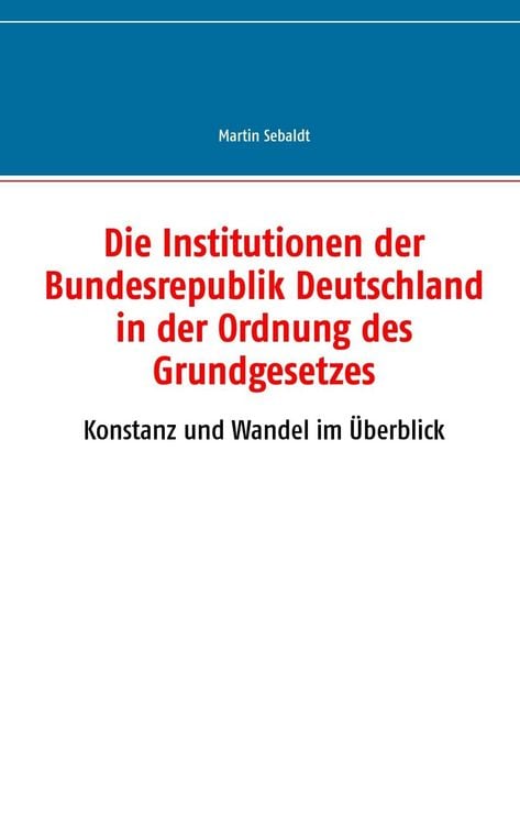 Produktbild: Die Institutionen der Bundesrepublik Deutschland in der Ordnung des Grundgesetzes