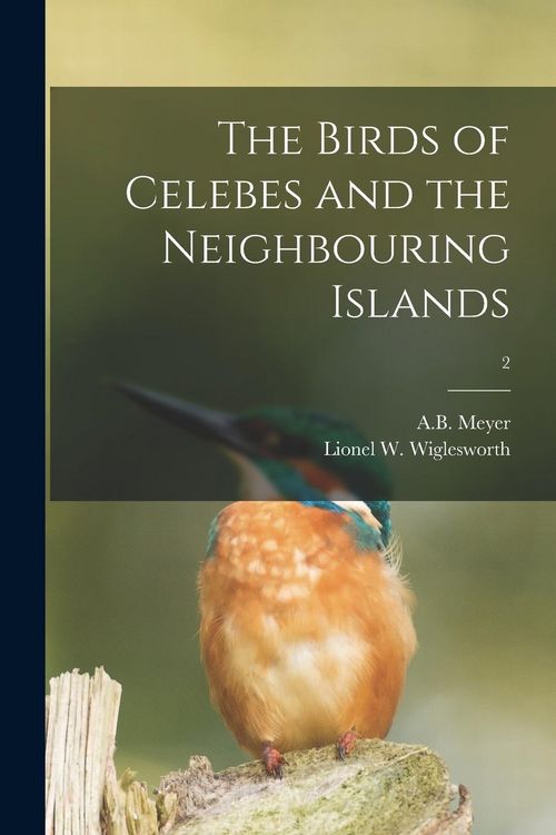 Produktbild: The Birds of Celebes and the Neighbouring Islands; 2