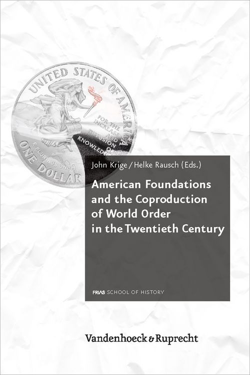 Produktbild: American Foundations and the Coproduction of World Order in the Twentieth Century