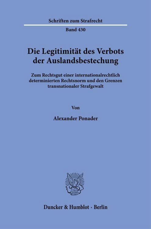 Produktbild: Die Legitimit&auml;t des Verbots der Auslandsbestechung