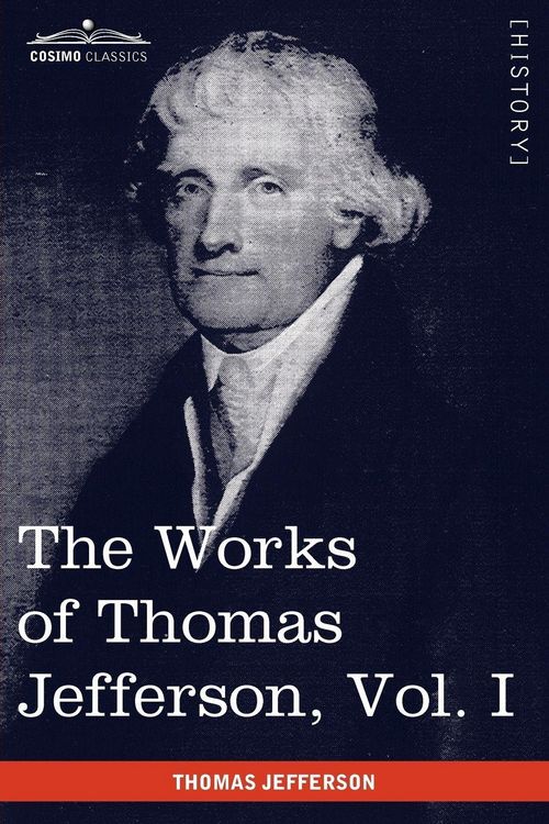 Produktbild: The Works of Thomas Jefferson, Vol. I (in 12 Volumes)