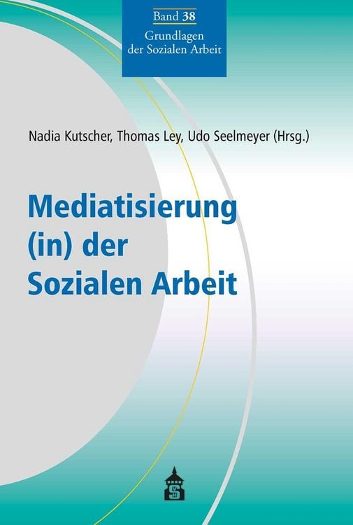 Produktbild: Mediatisierung (in) der Sozialen Arbeit
