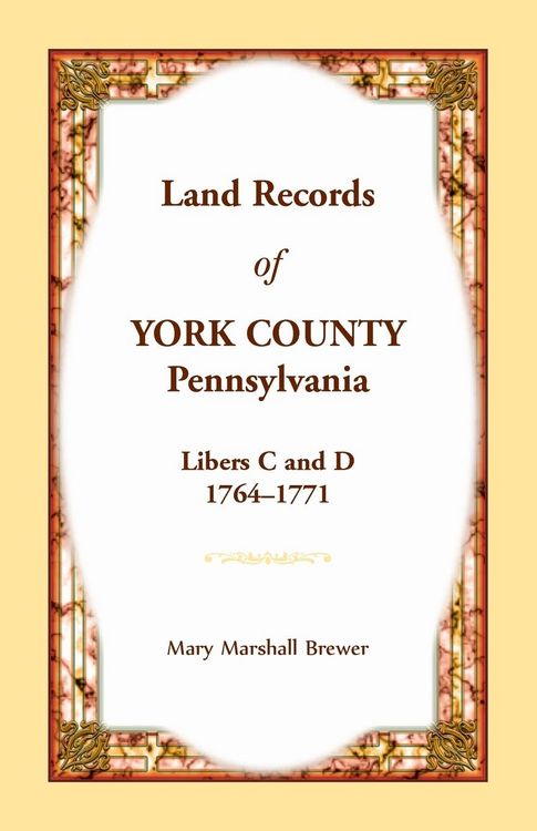Produktbild: Land Records of York County, Pennsylvania, Libers C and D, 1764-1771
