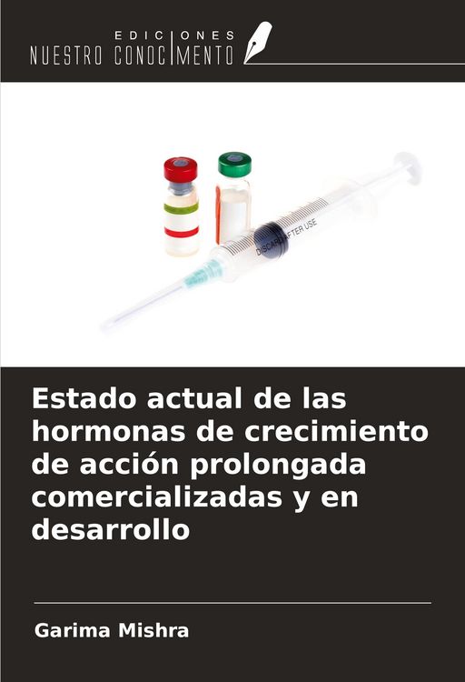 Produktbild: Estado actual de las hormonas de crecimiento de acci&oacute;n prolongada comercializadas y en desarrollo